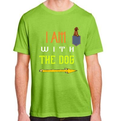 Funny I Am With The Dog Dog In Pocket Gift Adult ChromaSoft Performance T-Shirt