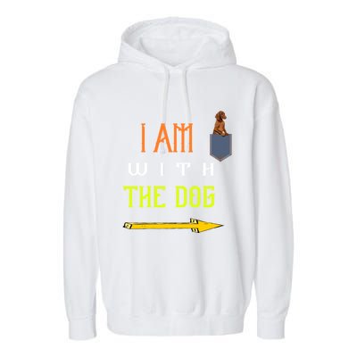 Funny I Am With The Dog Dog In Pocket Gift Garment-Dyed Fleece Hoodie