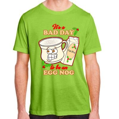 Funny Its A Bad Day To Be An Egg Nog Funny Christma Adult ChromaSoft Performance T-Shirt