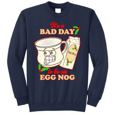 Funny Its A Bad Day To Be An Egg Nog Funny Christma Sweatshirt