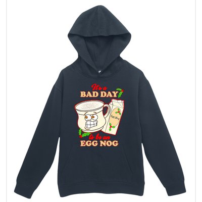 Funny Its A Bad Day To Be An Egg Nog Funny Christma Urban Pullover Hoodie