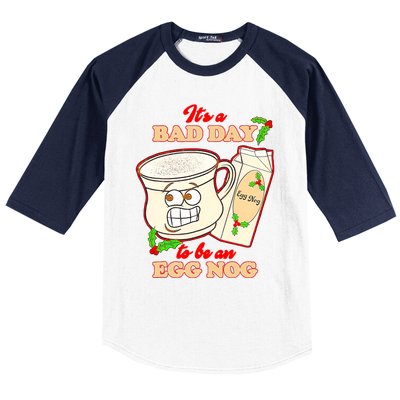 Funny Its A Bad Day To Be An Egg Nog Funny Christma Baseball Sleeve Shirt