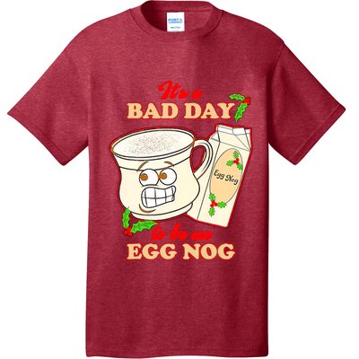 Funny Its A Bad Day To Be An Egg Nog Funny Christma T-Shirt