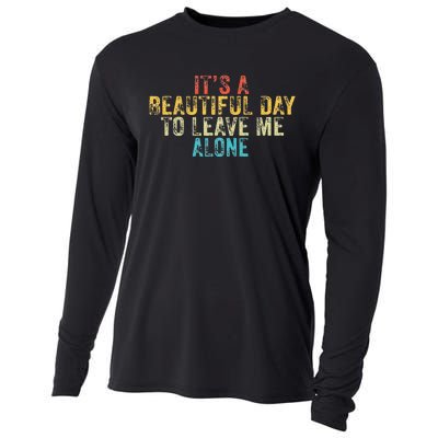 Funny Its A Beautiful Day To Leave Me Alone Introvert Retro Cooling Performance Long Sleeve Crew