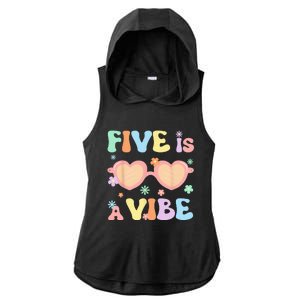 Five Is A Vibe 5 Year Old 5th Birthday Groovy Ladies PosiCharge Tri-Blend Wicking Draft Hoodie Tank