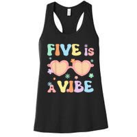 Five Is A Vibe 5 Year Old 5th Birthday Groovy Women's Racerback Tank