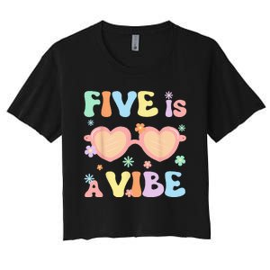 Five Is A Vibe 5 Year Old 5th Birthday Groovy Women's Crop Top Tee