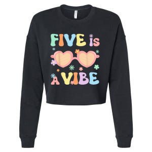 Five Is A Vibe 5 Year Old 5th Birthday Groovy Cropped Pullover Crew