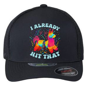 Funny I Already Hit That Pinata Mexico Cinco De Mayo Flexfit Unipanel Trucker Cap