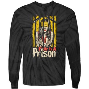 Fear Is A Prison Tie-Dye Long Sleeve Shirt