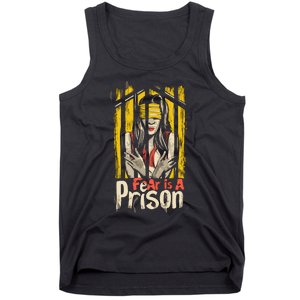 Fear Is A Prison Tank Top