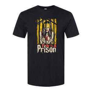 Fear Is A Prison Softstyle CVC T-Shirt