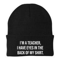 Funny Im A Teacher I Have Eyes In The Back Of My Shirt Front And Back Beanie