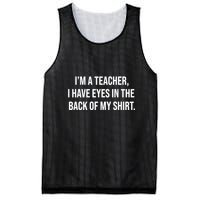 Funny Im A Teacher I Have Eyes In The Back Of My Shirt Front And Back Mesh Reversible Basketball Jersey Tank