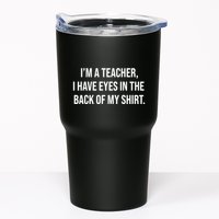 Funny Im A Teacher I Have Eyes In The Back Of My Shirt Front And Back Tumbler
