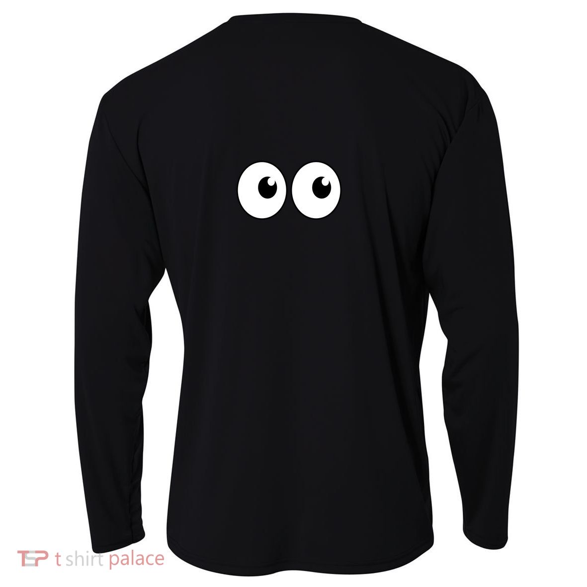 Funny Im A Teacher I Have Eyes In The Back Of My Shirt Front And Back Cooling Performance Long Sleeve Crew