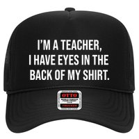 Funny Im A Teacher I Have Eyes In The Back Of My Shirt Front And Back Trucker Hat