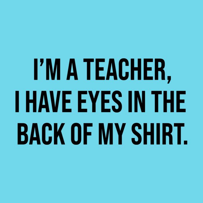Funny Im A Teacher I Have Eyes In The Back Of My Shirt Front And Back T-Shirt