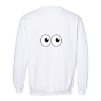 Funny Im A Teacher I Have Eyes In The Back Of My Shirt Front And Back Garment-Dyed Sweatshirt