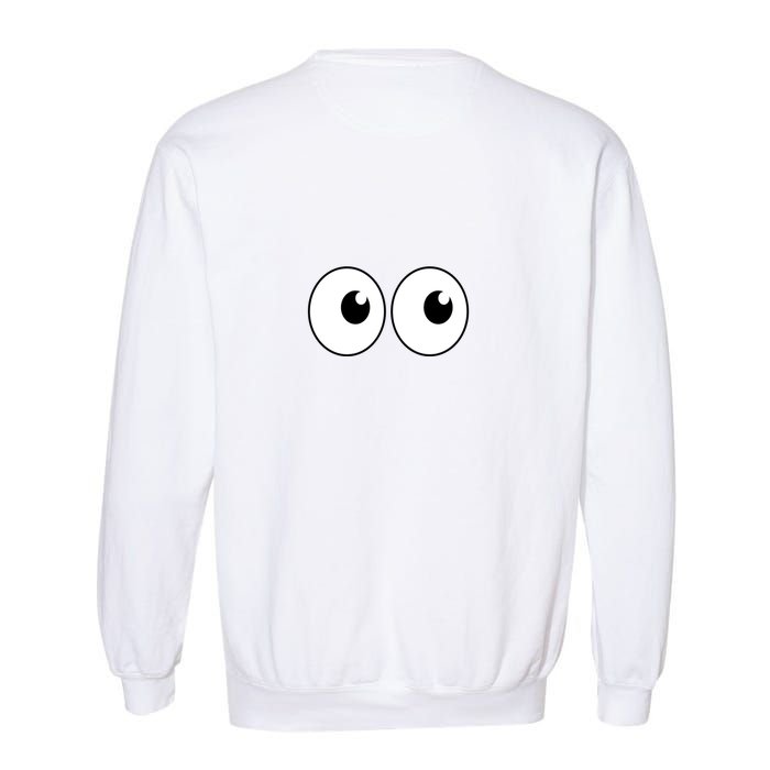 Funny Im A Teacher I Have Eyes In The Back Of My Shirt Front And Back Garment-Dyed Sweatshirt