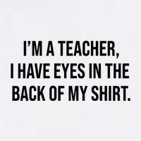 Funny Im A Teacher I Have Eyes In The Back Of My Shirt Front And Back Garment-Dyed Sweatshirt