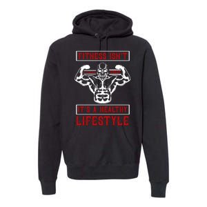 Fitness Isn't A Seasonal Hobby It's A Healthy Lifestyle Premium Hoodie