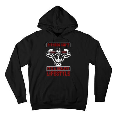 Fitness Isn't A Seasonal Hobby It's A Healthy Lifestyle Tall Hoodie