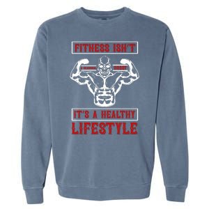 Fitness Isn't A Seasonal Hobby It's A Healthy Lifestyle Garment-Dyed Sweatshirt