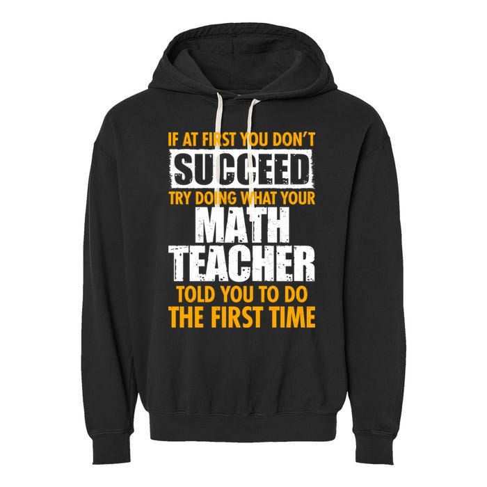 Funny If At First You Don't Succeed Math Teacher Garment-Dyed Fleece Hoodie
