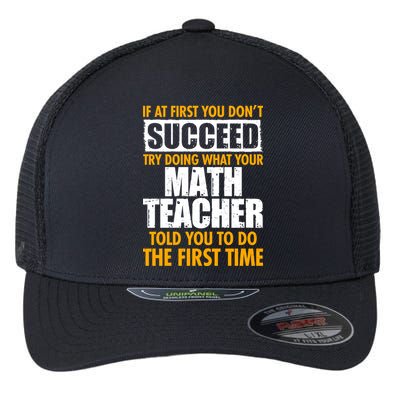 Funny If At First You Don't Succeed Math Teacher Flexfit Unipanel Trucker Cap