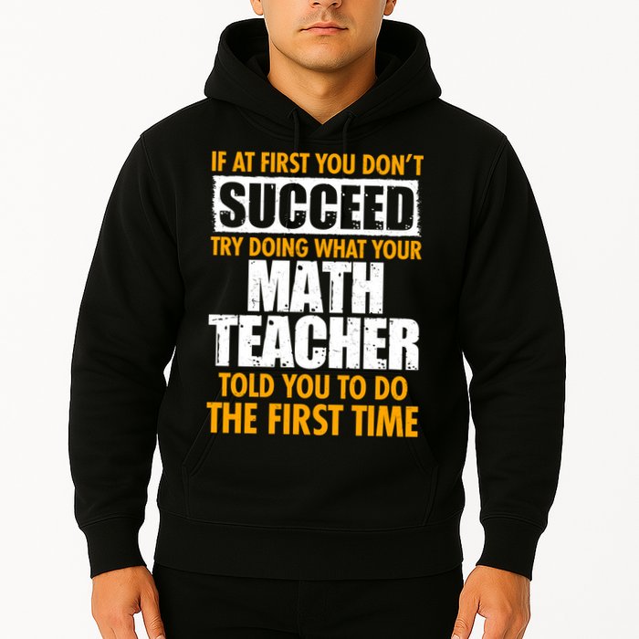 Funny If At First You Don't Succeed Math Teacher Hoodie
