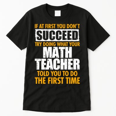 Funny If At First You Don't Succeed Math Teacher Tall T-Shirt