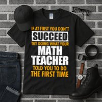 Funny If At First You Don't Succeed Math Teacher Tall T-Shirt