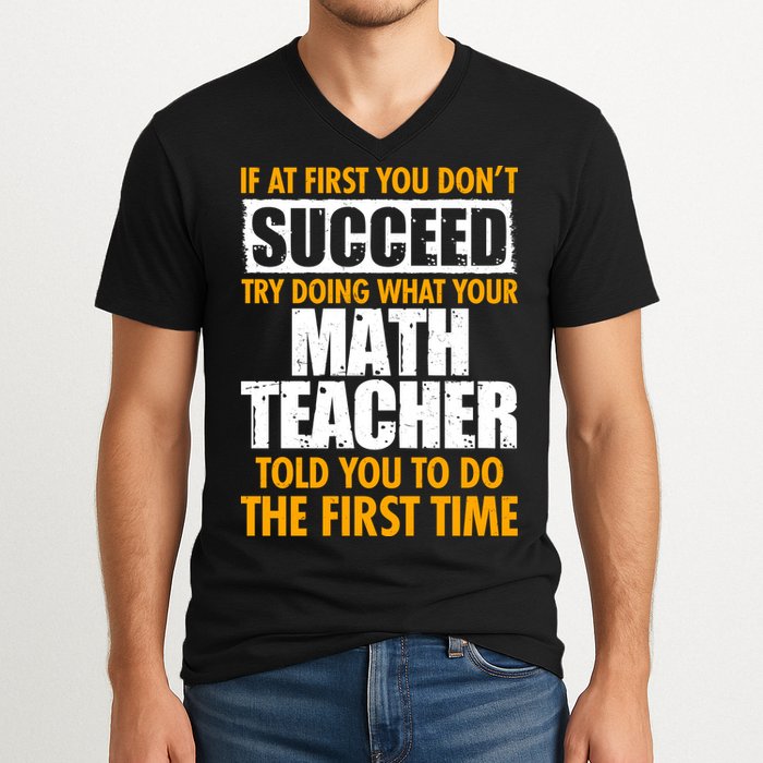 Funny If At First You Don't Succeed Math Teacher V-Neck T-Shirt