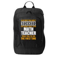 Funny If At First You Don't Succeed Math Teacher City Backpack