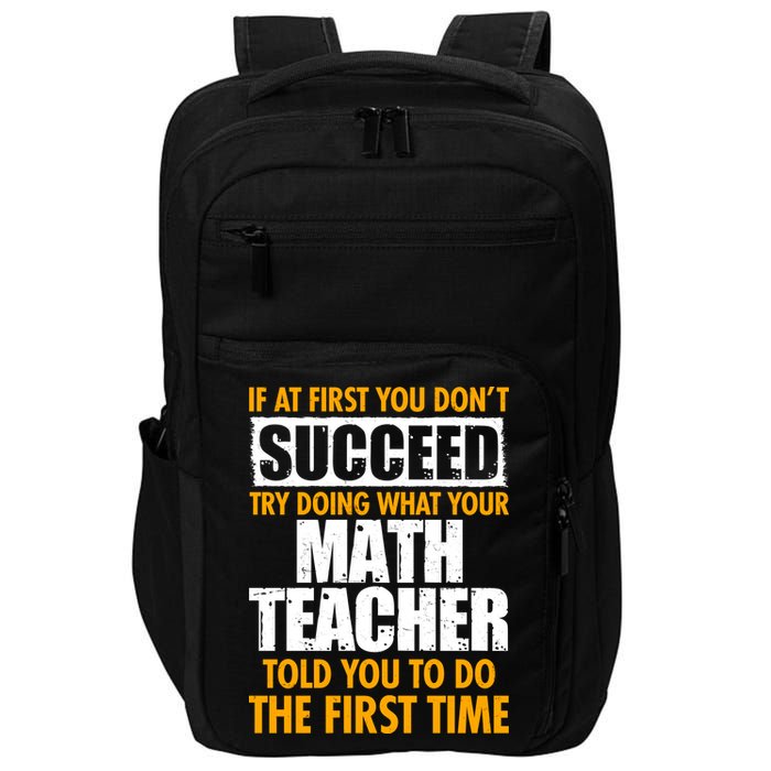 Funny If At First You Don't Succeed Math Teacher Impact Tech Backpack