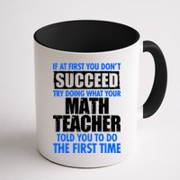 Funny If At First You Don't Succeed Math Teacher Mug
