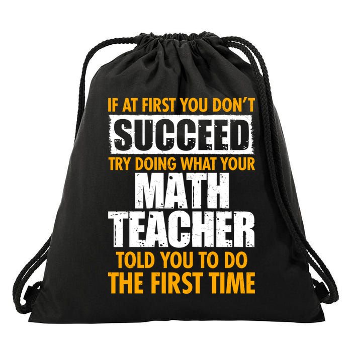 Funny If At First You Don't Succeed Math Teacher Drawstring Bag