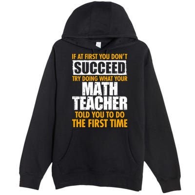 Funny If At First You Don't Succeed Math Teacher Premium Pullover Hoodie