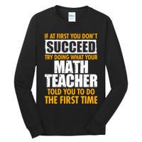 Funny If At First You Don't Succeed Math Teacher Tall Long Sleeve T-Shirt