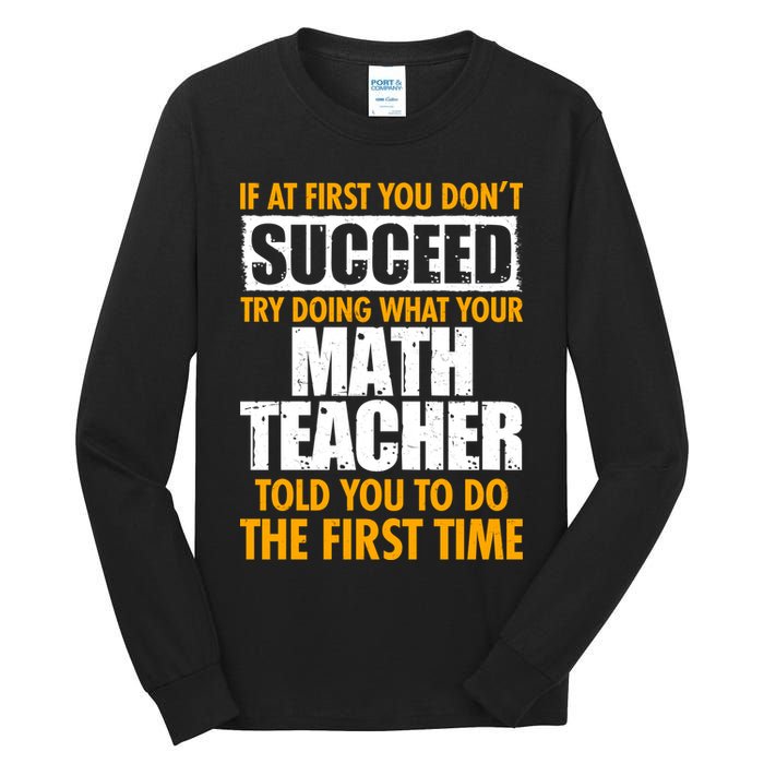Funny If At First You Don't Succeed Math Teacher Tall Long Sleeve T-Shirt