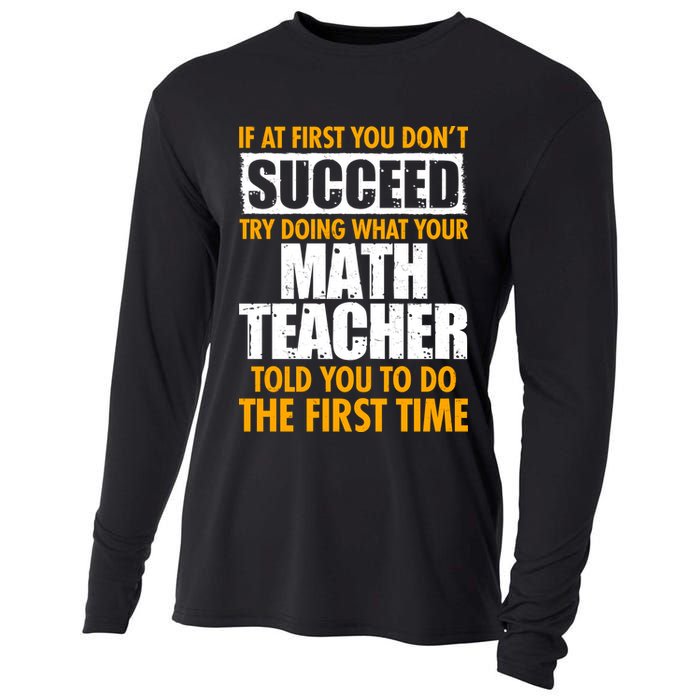 Funny If At First You Don't Succeed Math Teacher Cooling Performance Long Sleeve Crew