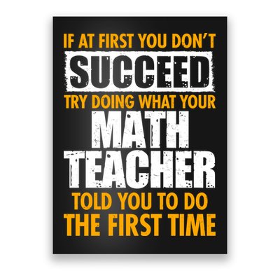 Funny If At First You Don't Succeed Math Teacher Poster