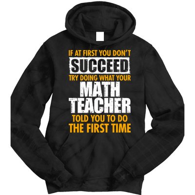 Funny If At First You Don't Succeed Math Teacher Tie Dye Hoodie
