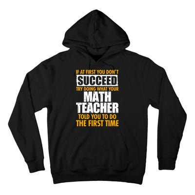 Funny If At First You Don't Succeed Math Teacher Tall Hoodie