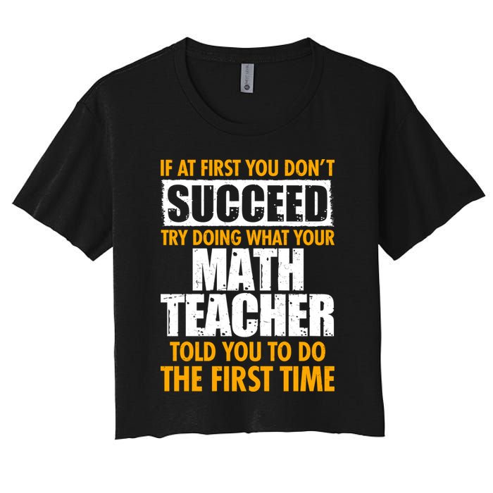 Funny If At First You Don't Succeed Math Teacher Crop Top