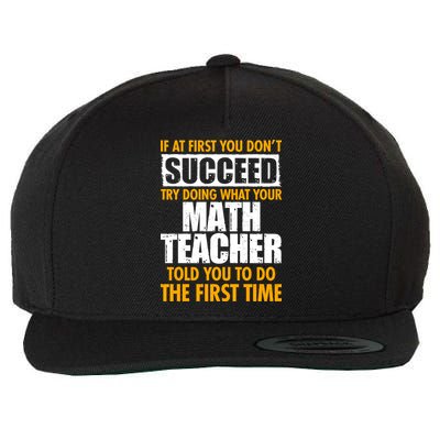 Funny If At First You Don't Succeed Math Teacher Wool Snapback Cap