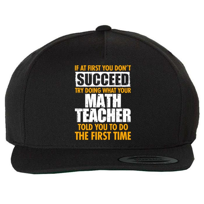 Funny If At First You Don't Succeed Math Teacher Wool Snapback Cap