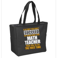 Funny If At First You Don't Succeed Math Teacher Zip Tote Bag