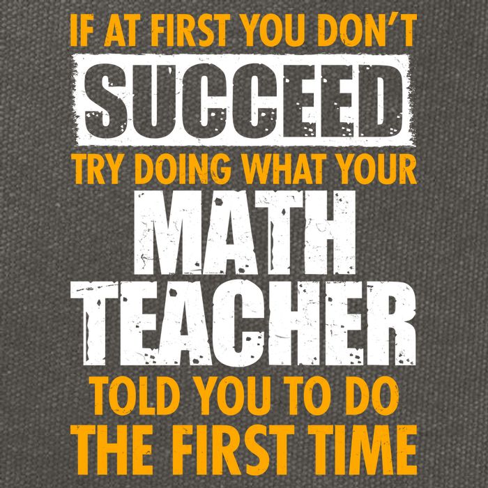 Funny If At First You Don't Succeed Math Teacher Cotton Canvas Backpack